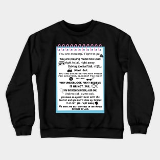 Right To Jail Crewneck Sweatshirt